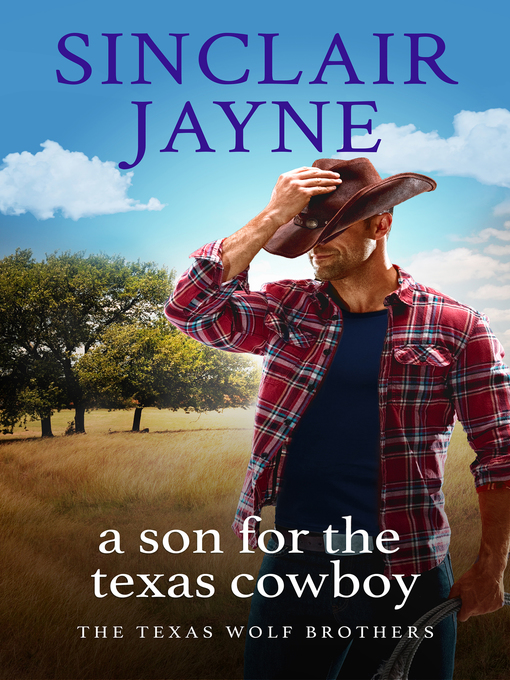 Title details for A Son for the Texas Cowboy by Sinclair Jayne - Available